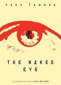 The Naked Eye: The Wisdom Way of Knowing