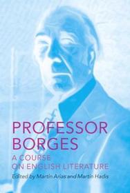 Professor Borges – A Course on English Literature