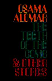 The Teeth of the Comb & Other Stories