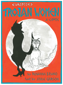 The Trojan Women – A Comic: A Comic