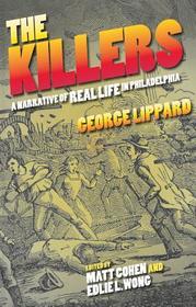 The Killers – A Narrative of Real Life in Philadelphia: A Narrative of Real Life in Philadelphia