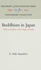 Buddhism in Japan ? With an Outline of Its Origins in India: With an Outline of Its Origins in India