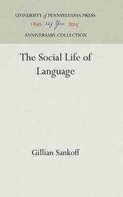 The Social Life of Language The Social Life of Language