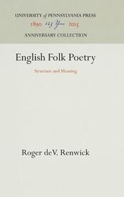 English Folk Poetry ? Structure and Meaning: Structure and Meaning