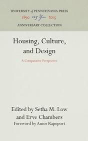 Housing, Culture, and Design: A Comparative Perspective Housing, Culture, and Design: A Comparative Perspective