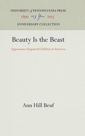 Beauty Is the Beast ? Appearance?Impaired Children in America: Appearance-Impaired Children in America