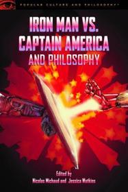 Iron Man vs. Captain America and Philosophy