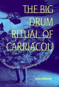 The Big Drum Ritual of Carriacou – Praisesongs in Rememory of Flight: Praisesongs in Rememory of Flight