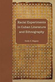 Racial Experiments in Cuban Literature and Ethnography