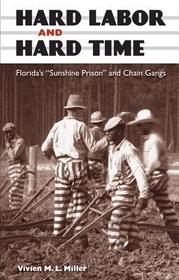 Hard Labor and Hard Time: 
