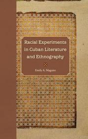 Racial Experiments in Cuban Literature and Ethnography
