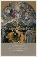 Thomas Aquinas on the Immateriality of the Intellect Thomas Aquinas on the Immateriality of the Intellect