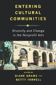Entering Cultural Communities: Diversity and Change in the Nonprofit Arts