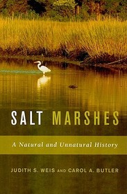 Salt Marshes – A Natural and Unnatural History: A Natural and Unnatural History