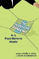 The Health Care Safety Net in a Post?Reform World The Health Care Safety Net in a Post?Reform World