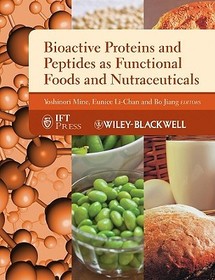Bioactive Proteins and Peptides as Functional Foods and Nutraceuticals Bioactive Proteins and Peptides as Functional Foods and Nutraceuticals