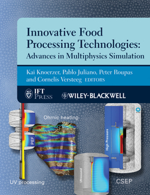 Innovative Food Processing Technologies – Advances  in Multiphysics Simulation: Advances in Multiphysics Simulation