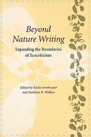 Beyond Nature Writing – Expanding the Boundaries of Ecocriticism: Expanding the Boundaries of Ecocriticism