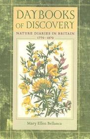 Daybooks of Discovery – Nature Diaries in Britain, 1770–1870: Nature Diaries in Britain, 1770-1870