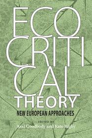 Ecocritical Theory – New European Approaches: New European Approaches