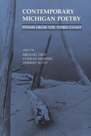 Contemporary Michigan Poetry ? Poems from the Third Coast: Poems from the Third Coast
