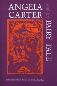 Angela Carter and the Fairy Tale