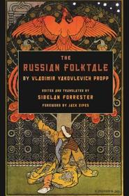 The Russian Folktale by Vladimir Yakovlevich Propp