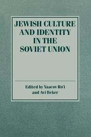 Jewish Culture and Identity in the Soviet Union Jewish Culture and Identity in the Soviet Union