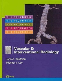 Vascular and Interventional Radiology: The Requisites
