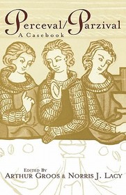 Perceval/Parzival: A Casebook