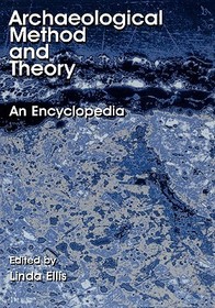 Archaeological Method and Theory: An Encyclopedia