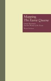 Mapping The Faerie Queene: Quest Structures and the World of the Poem
