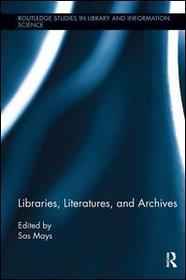 Libraries, Literatures, and Archives