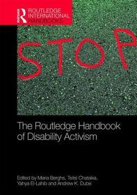 The Routledge Handbook of Disability Activism