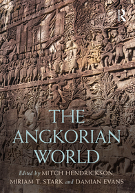 The Angkorian World The Angkorian World