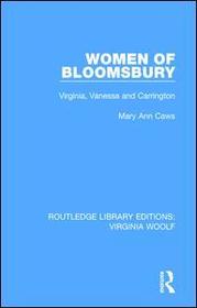 Women of Bloomsbury: Virginia, Vanessa and Carrington
