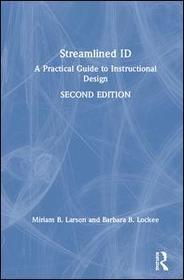 Streamlined ID: A Practical Guide to Instructional Design