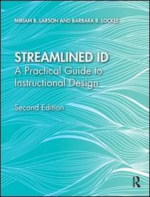 Streamlined ID: A Practical Guide to Instructional Design