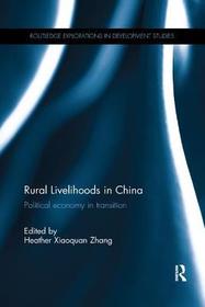 Rural Livelihoods in China: Political economy in transition