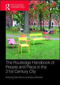 The Routledge Handbook of People and Place in the 21st-Century City