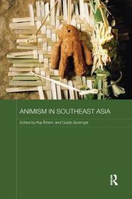 Animism in Southeast Asia Animism in Southeast Asia