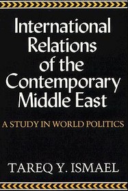 International Relations of the Contemporary Midd – A Study in World Politics: A Study in World Politics