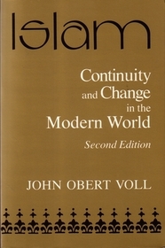 Islam – Continuity and Change in the Modern World: Continuity and Change in the Modern World