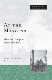 At the Margins – Minority Groups in Premodern Italy: Minority Groups in Premodern Italy