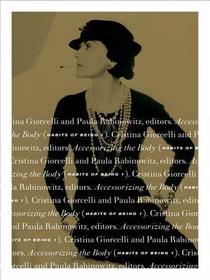 Accessorizing the Body – Habits of Being I: Habits of Being I