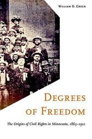 Degrees of Freedom: The Origins of Civil Rights in Minnesota, 1865?1912