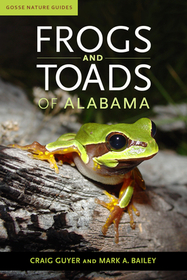 Frogs and Toads of Alabama Frogs and Toads of Alabama