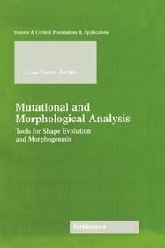 Mutational and Morphological Analysis: Tools for Shape Evolution and Morphogenesis Mutational and Morphological Analysis: Tools for Shape Evolution and Morphogenesis