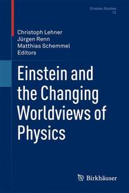 Einstein and the Changing Worldviews of Physics