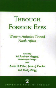 Through Foreign Eyes: Western Attitudes Toward North Africa